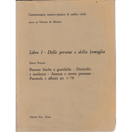 Commentario teorico-pratico al codice civile. Libro I - Delle persone e della famiglia art. 1-78