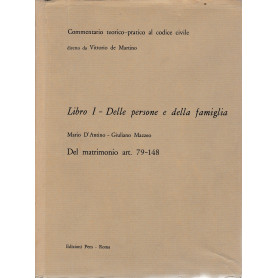 Commentario teorico-pratico al codice civile. Libro I - Delle persone e della famiglia art. 79-148