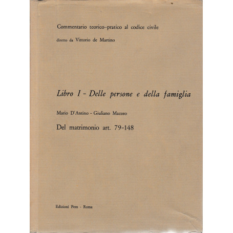 Commentario teorico-pratico al codice civile. Libro I - Delle persone e della famiglia art. 79-148