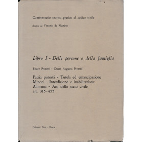 Commentario teorico-pratico al codice civile. Libro I - Delle persone e della famiglia art. 315-455