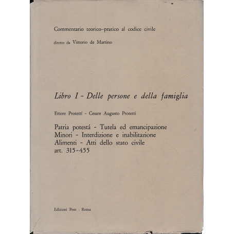 Commentario teorico-pratico al codice civile. Libro I - Delle persone e della famiglia art. 315-455