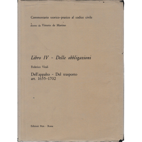 Commentario teorico-pratico al codice civile. Libro IV - Delle obbligazioni art. 1655-1702