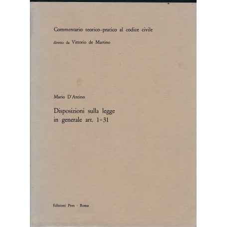 Commentario teorico-pratico al codice civile. Disposizioni sulla legge in generale art. 1-31