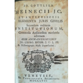 Jo. Gottlieb Heinecii JC. et antecessoris elementa juris civilis (..)
