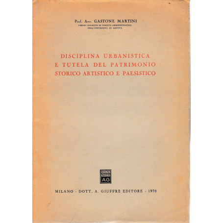 Disciplina urbanistica e tutela del patrimonio storico artistico e paesistico