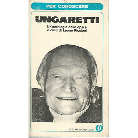 Per conoscere Ungaretti. Un'antologia delle opere