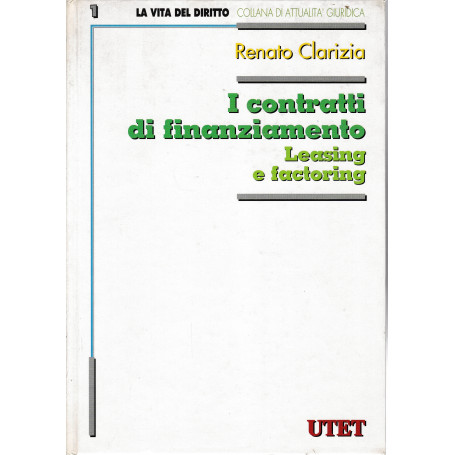 I contratti di finanziamento. Leasing e factoring