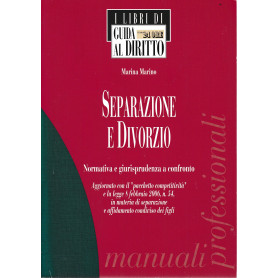 Separazione e divorzio. Normativa e giurisprudenza a confronto