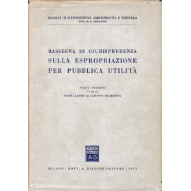Rassegna di giurisprudenza sulla espropriazione per pubblica utilità
