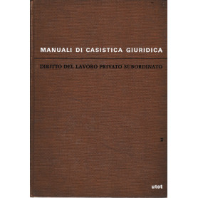 Diritto del lavoro privato subordinato vol. 2°