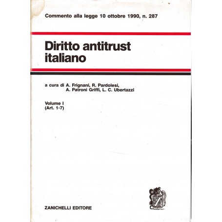Diritto antitrust italiano vol.1° Artt. 1-7