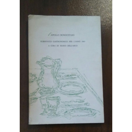 L'Apollo Bongustaio. Almanacco gastronomico per l'anno 1963.