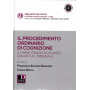 Il procedimento ordinario di cognizione. Il primo grado di giudizio davanti al tribunale