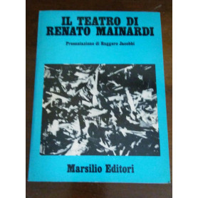 IL TEATRO DI RENATO MAINARDI