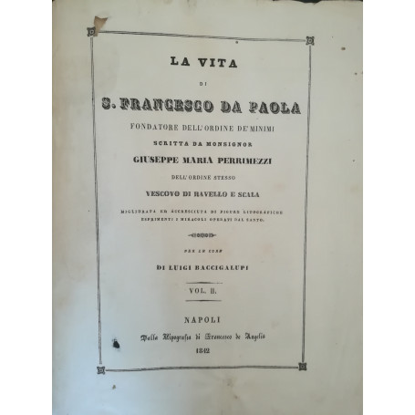 La vita di S. Francesco da Paola. I. II.