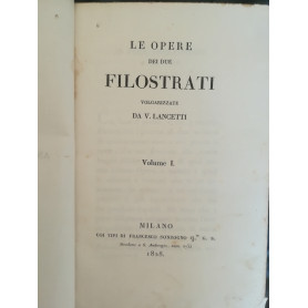 Le opere dei due Filostrati volgarizzate da V. Lancetti. I. II.