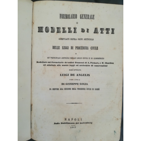 Formolario generale o modelli di atti compilati sopra ogni articolo delle leggi di procedura civile (..)
