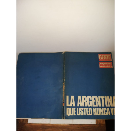 La Argentina que usted nunca vio