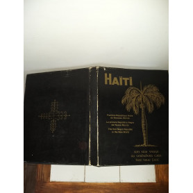 HAITI. PREMIERE REPUBLIQUE NOIRE DU NOUVEAU MONDE. SON VRAI VISAGE