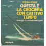 Questa è la crociera con cattivo tempo. Consigli e raccomandazioni