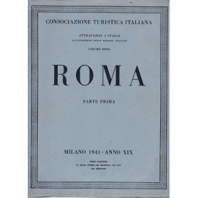Roma. Attraverso l'Italia. Illustrazione delle regioni italiane vol. 9° e 10°  parte prima e seconda