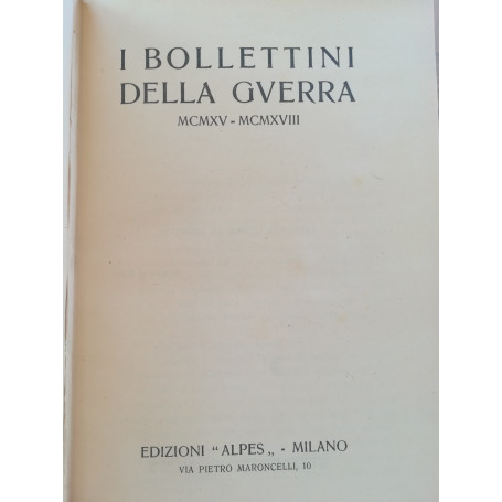 I bollettini della guerra (MCMXV - MCMXVIII).