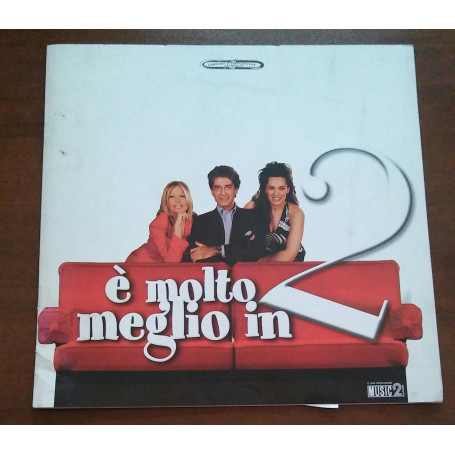 E' MOLTO MEGLIO IN 2