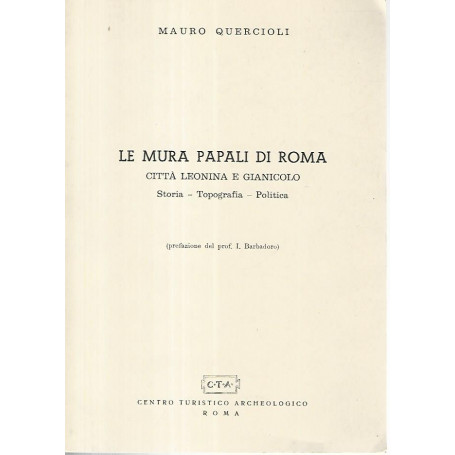 Le mura papali a Roma. Città  Leonina e Gianicolo