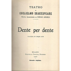 Dente per dente. Tragedia in cinque atti