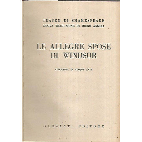 Le allegre spose di Windsor. Commedia in cinque atti