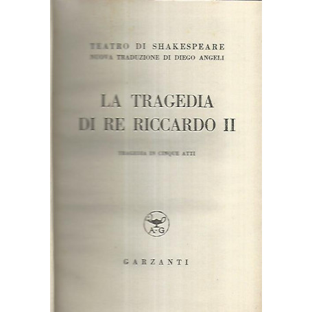 La tragedia di re Riccardo II. Tragedia in cinque atti