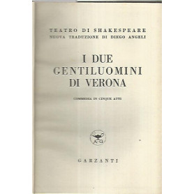 I due gentiluomini di Verona. Commedia in cinque atti