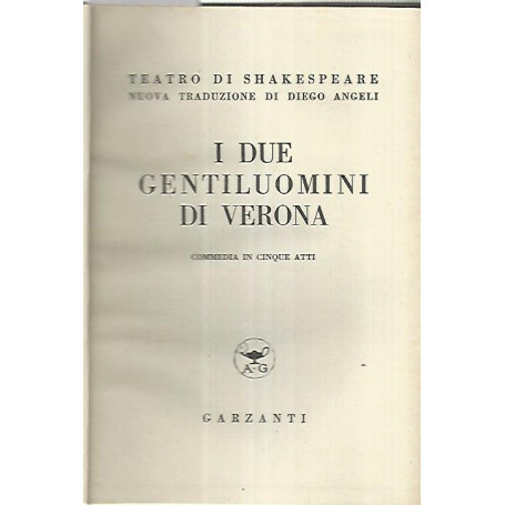 I due gentiluomini di Verona. Commedia in cinque atti