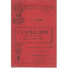I lombardi alla prima crociata. Dramma lirico di Temistocle Solera