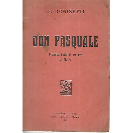 Don Pasquale. Dramma buffo in tre atti