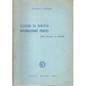 Lezioni di diritto internazionale privato. Parte speciale: la capacità