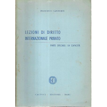 Lezioni di diritto internazionale privato. Parte speciale: la capacità