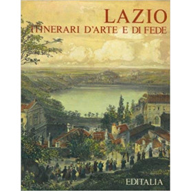 Lazio itinerari d'arte e di fede