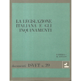 La legislazione italiana e gli inquinamenti. Documenti ISVET n. 39
