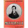 Metternich. L'uomo della santa alleanza