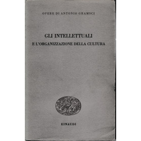 Gli intellettuali e l'organizzazione della cultura