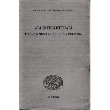 Gli intellettuali e l'organizzazione della cultura