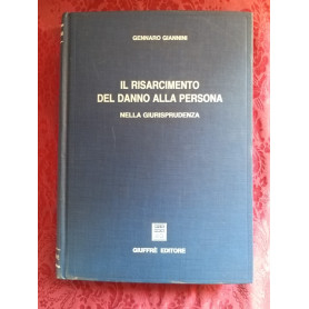 Il risarcimento del danno alla persona nella giurisprudenza.