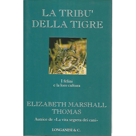 La tribà¹ della tigre. I felini e la loro cultura