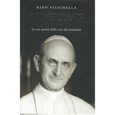 Ho incontrato Paolo VI
