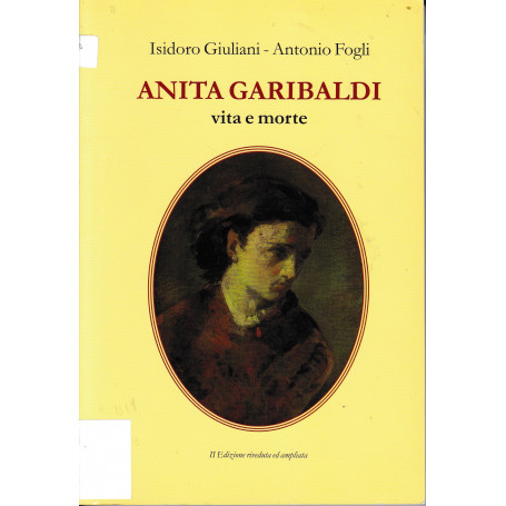 Anita Garibaldi. Vita e morte