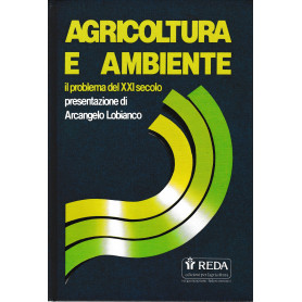 Agricoltura e ambiente. Il problema del XXI secolo