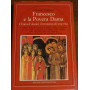 Francesco e la povera Dama. Chiara d'assisi