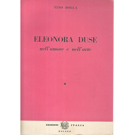 Eleonora Duse nell'amore e nell'arte