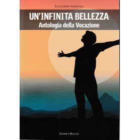Un'infinita bellezza. Antologia della vocazione